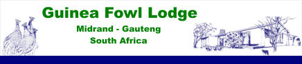 Guinea Fowl Lodge Midrand - Gauteng South Africa